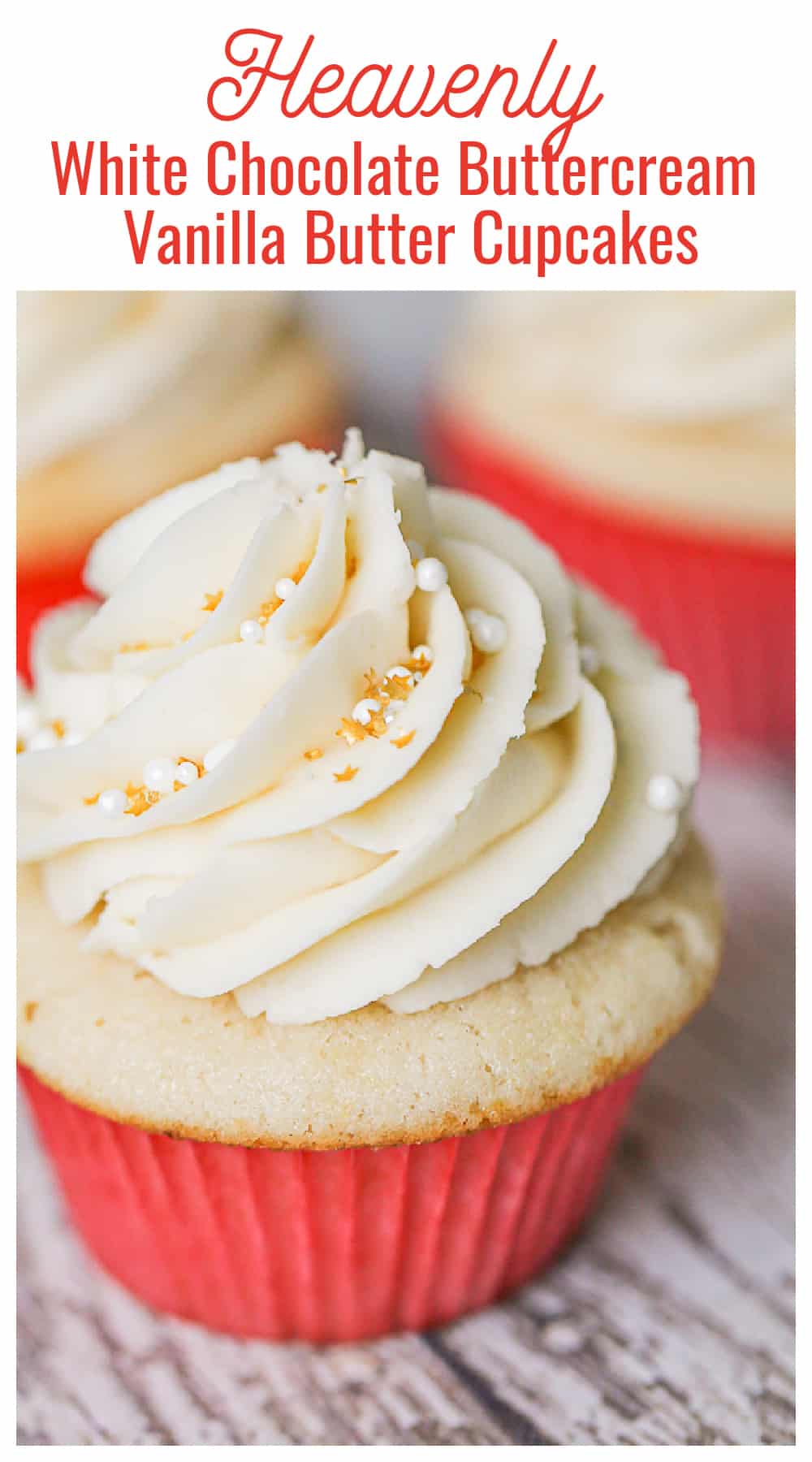 Heavenly White Chocolate Buttercream Frosted Vanilla Butter Cupcakes ...