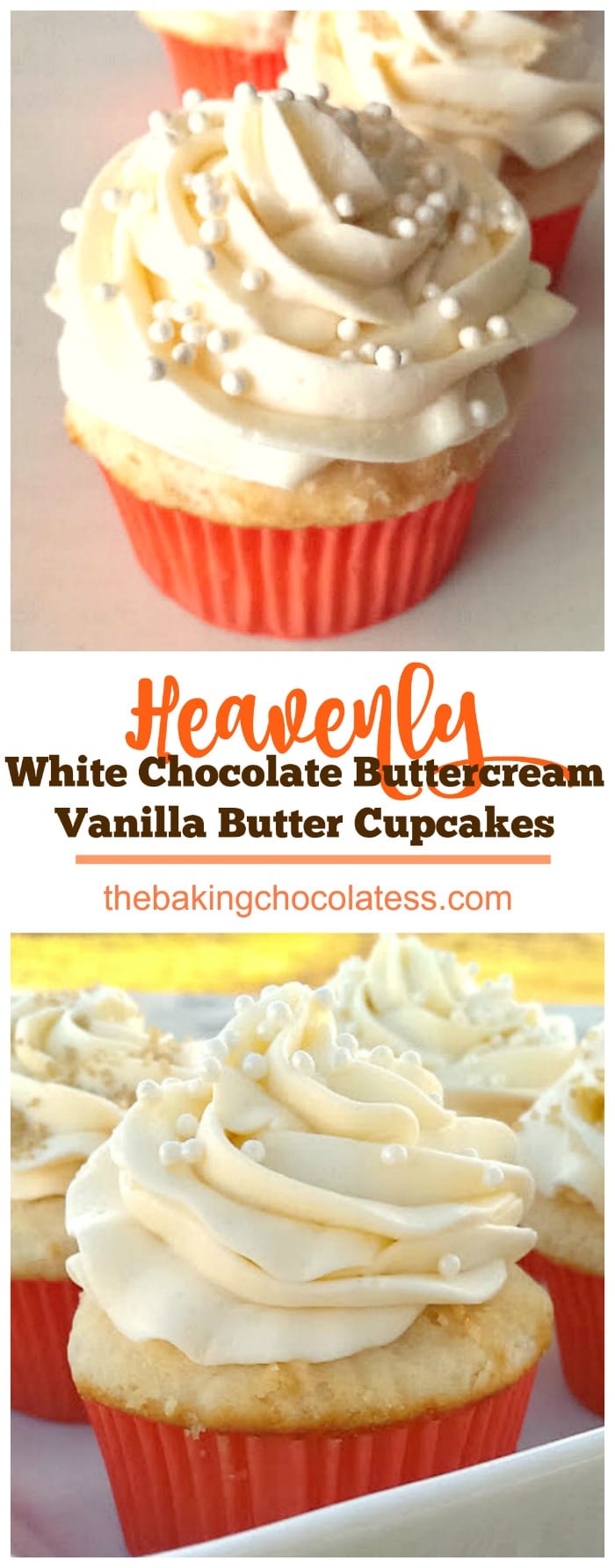 Heavenly White Chocolate Buttercream Frosted Vanilla Butter Cupcakes The Baking Chocolatess