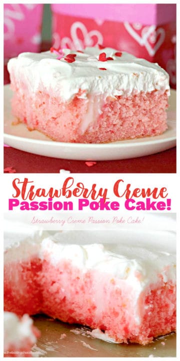 Strawberry Creme Passion Poke Cake! - The Baking ChocolaTess