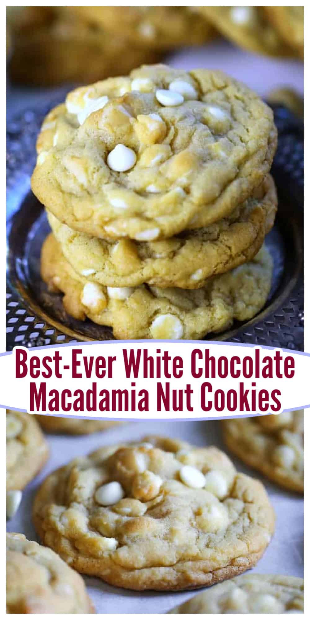 Best-Ever White Chocolate Macadamia Nut Cookies