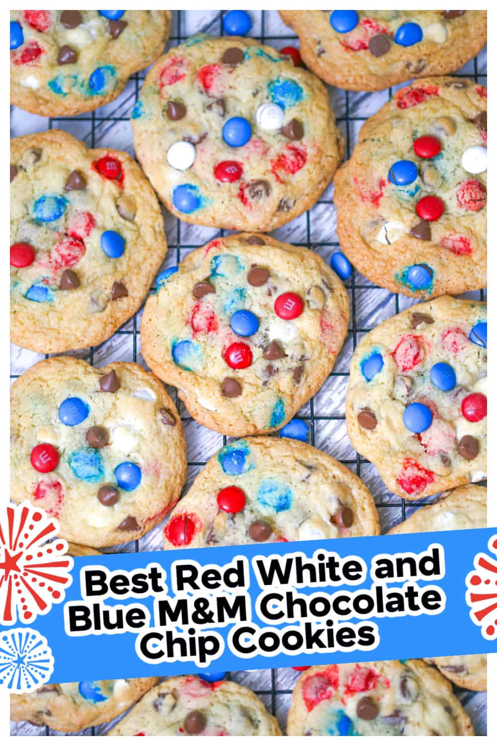 Best Red White and Blue M&M Chocolate Chip Cookies