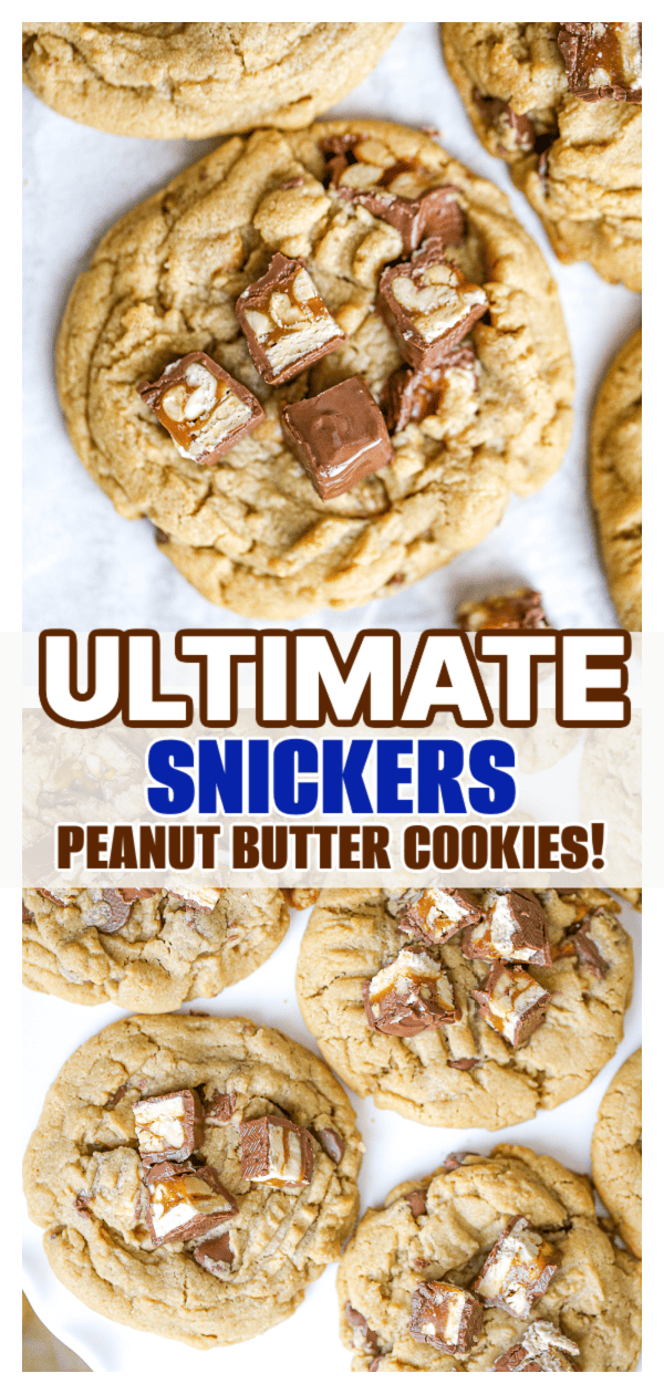 Ultimate Snickers Peanut Butter Cookies - The Baking ChocolaTess