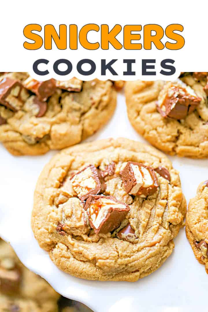 Snickers Peanut Butter Cookies - The Baking ChocolaTess