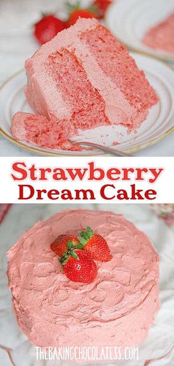 Strawberry Dream Cake - The Baking ChocolaTess