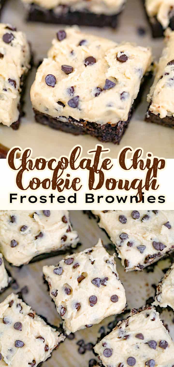 Chocolate Chip Cookie Dough Frosted Brownies - The Baking ChocolaTess