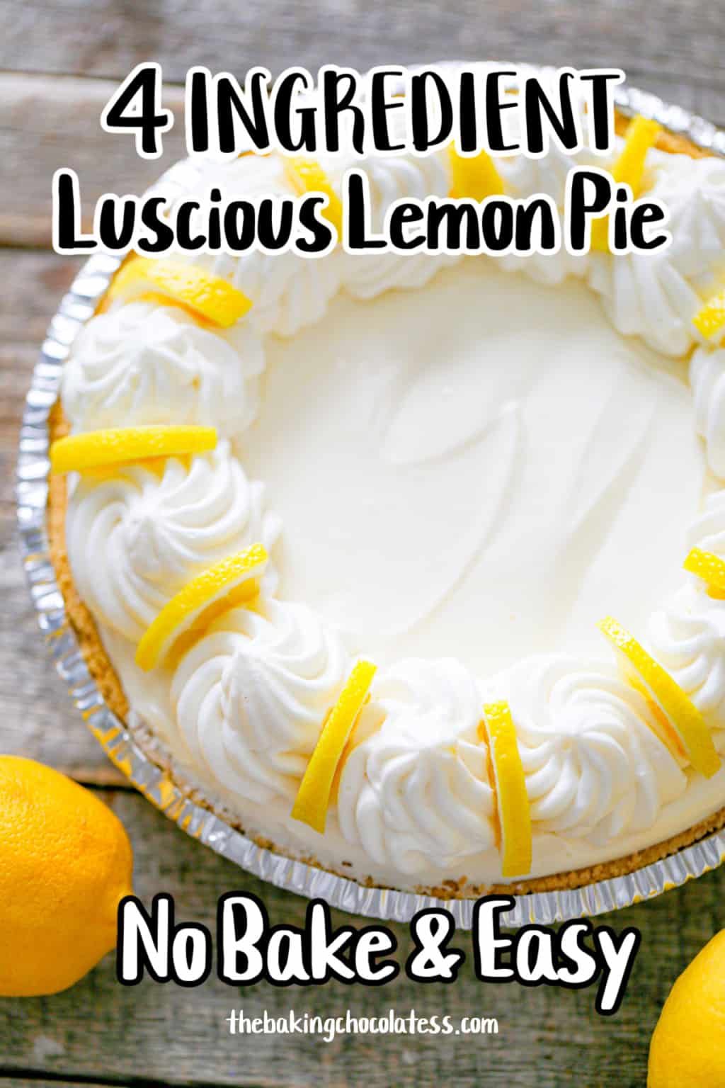 4 Ingredient No Bake Lemon Pie The Baking ChocolaTess   No Bake Lemon Pie 1024x1536 