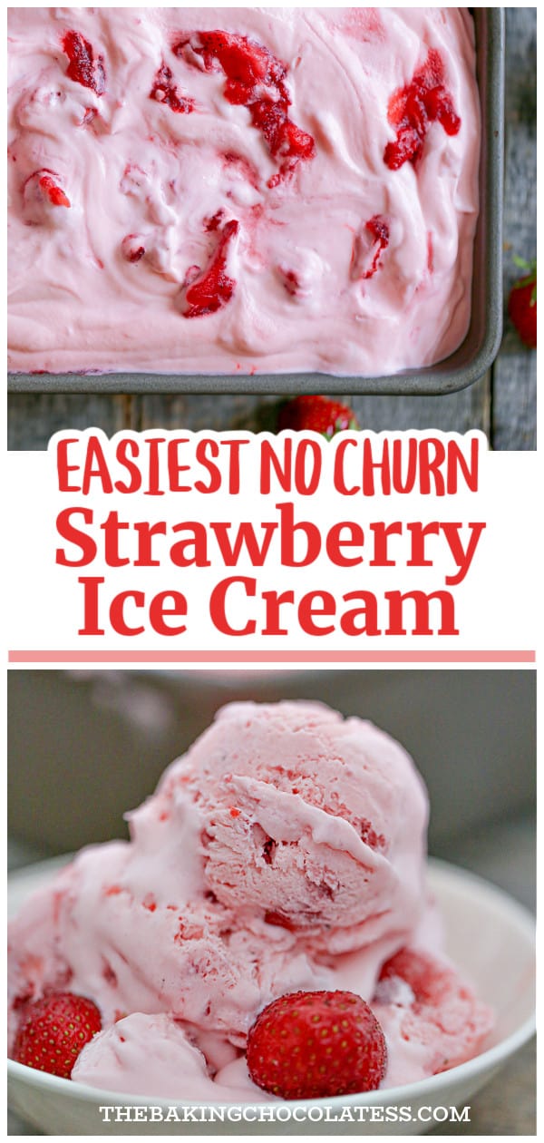 Easiest No Churn Strawberry Ice Cream - The Baking ChocolaTess