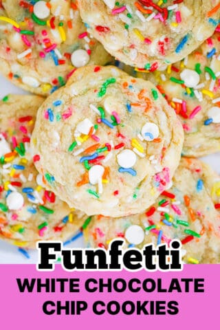 Funfetti White Chocolate Chip Cookies