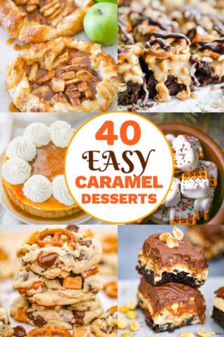 40 Easy Caramel Desserts Recipe Roundup