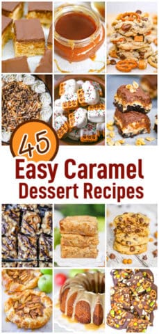 40 Easy Caramel Desserts Recipe Roundup