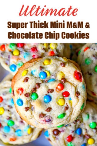 Ultimate Super Thick Mini M&M & Chocolate Chip Cookies