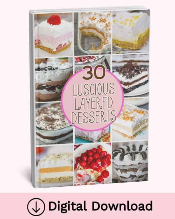 30 Luscious Layered Desserts Cookbook