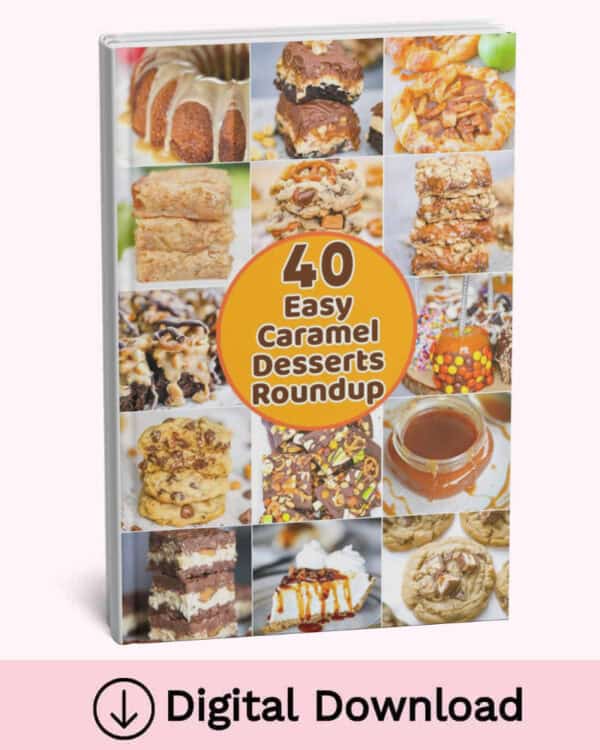 40 Easy Caramel Desserts Cookbook