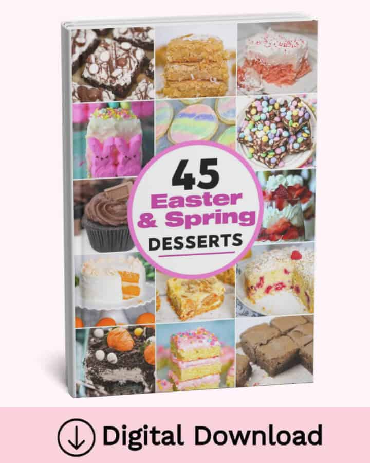 45 Awesome Easter & Spring Desserts Cookbook - The Baking Chocolatess